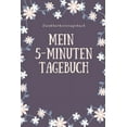 thumbnail image 1 of Mein 5-Minuten Tagebuch Dankbarkeitstagebuch: A5 52 Wochen Kalender - 5- Minuten Tagebuch - Geschenk für Frauen Mama Oma Schwester Beste Freundin - Dankbarkeits Tagebuch - Achtsamkeit - Planer - (Pape, 1 of 1