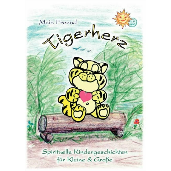 Mein Freund Tigerherz: Ela Ta Sin, (Paperback)