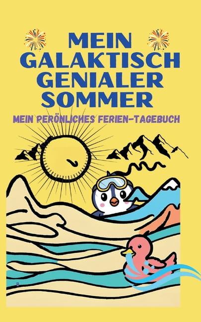 Mein Galaktisch Genialer Sommer - Urlaubsbeschäftigung Für Kinder ...