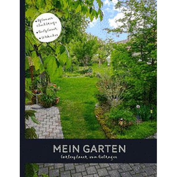 Mein Garten Gartenplaner zum Eintragen: Plane deine Pflanzen- und Gartengestaltung für's ganze Jahr mit diesem undatierten 53 Wochen Gartenkalender (Paperback)