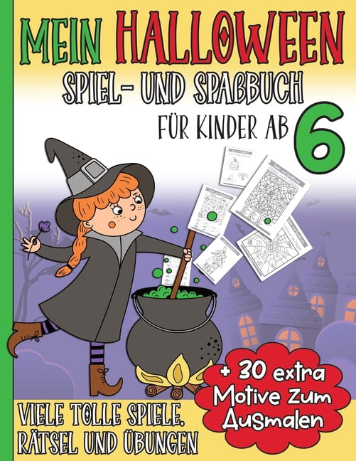 Mein Halloween Spiel- und SpaÃbuch fÃ¼r Kinder ab 6: Spiele, RÃ¤tsel & Ãbungen I Motive zum Ausmalen I Malen nach Zahlen I, (Paperback)