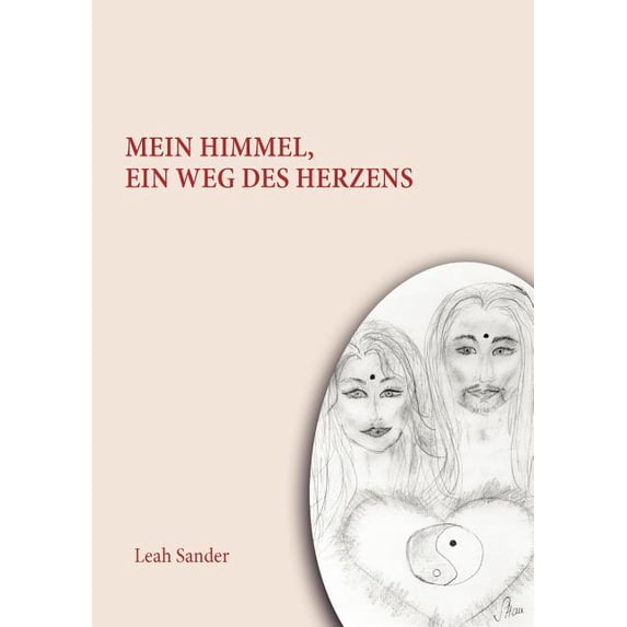 Mein Himmel, ein Weg des Herzens, (Paperback)