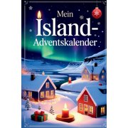 Mein Island-Adventskalender 24 Tage isl ndischer Kultur, Weihnachtstraditionen, spannender Fakten & R tsel - eine f, Paperback