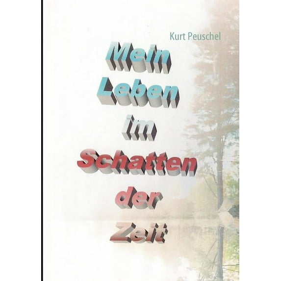 Mein Leben im Schatten der Zeit, (Paperback)