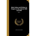 thumbnail image 1 of Mein Leben und Wirken in Ungarn in den Jahren 1848 und 1849; Band 1 (Hardcover), 1 of 1
