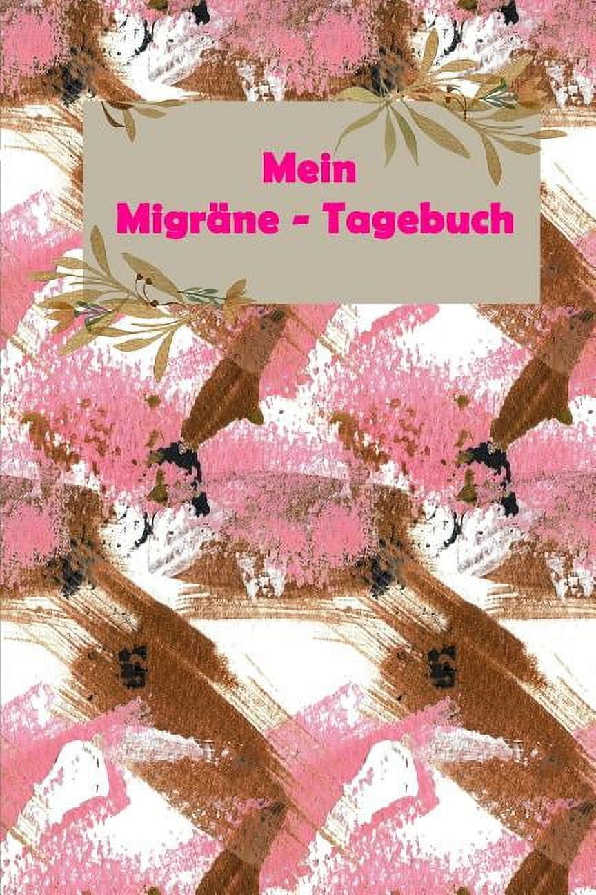 Mein Migr ne Tagebuch Kopfschmerztagebuch Zum Ausf llen mein-migr-ne-tagebuch-kopfschmerztagebuch-zum-ausf-llen