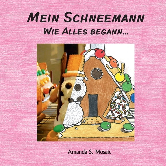 Mein Schneemann : Wie Alles begann... (Paperback)