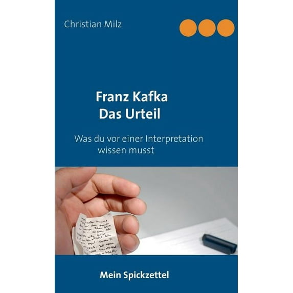 Mein Spickzettel Franz Kafka Das Urteil: Was du vor einer Interpretation wissen musst, (Paperback)