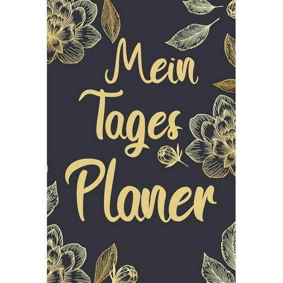 Mein Tages Planer : Tagesplaner für Studenten - Timer + Semester, Wochen, Monats & Jahreskalender für Studenten (Paperback)