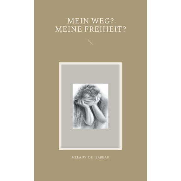 Mein Weg? Meine Freiheit?, (Paperback)