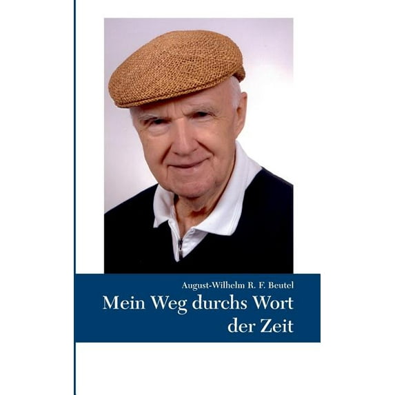 Mein Weg durchs Wort der Zeit, (Paperback)