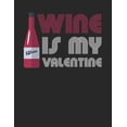 thumbnail image 1 of Mein eigener Wein : Dein persönliches Buch für die Weinherstellung zum selber ausfüllen ♦ für über 100 verschiedene Weine ♦ Im großzügigen A4+ Format für alle Hobbywinzer ♦ Motiv: Wine is my valentine 6 (Paperback), 1 of 1