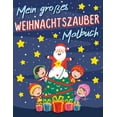 thumbnail image 1 of Mein groÃes Weihnachtszauber Malbuch: Weihnachten Malbuch fÃ¼r Kinder ab ca. 5 Jahren, mit 20 detailreichen Weihnachts- u, (Paperback), 1 of 1