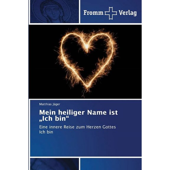 Mein heiliger Name ist "Ich bin", (Paperback)