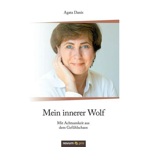 Mein innerer Wolf: Mit Achtsamkeit aus dem Gefühlschaos (Paperback)