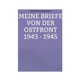 thumbnail image 1 of Meine Briefe von der Ostfront 1943 - 1945, (Paperback), 1 of 1