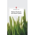 thumbnail image 1 of Meine Flucht in ein neues Leben. Life is a Story - story.one, (Hardcover), 1 of 1