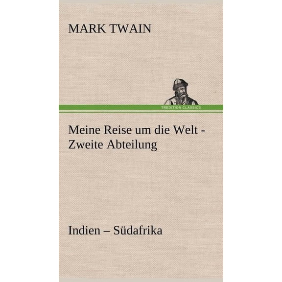 Meine Reise Um Die Welt - Zweite Abteilung, (Hardcover)