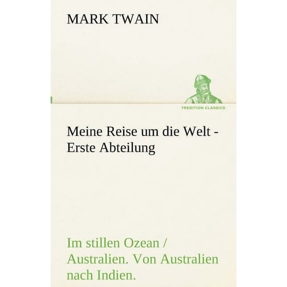 Meine Reise um die Welt - Erste Abteilung, (Paperback)