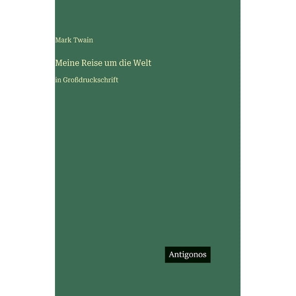 Meine Reise um die Welt: in Grodruckschrift, (Hardcover)