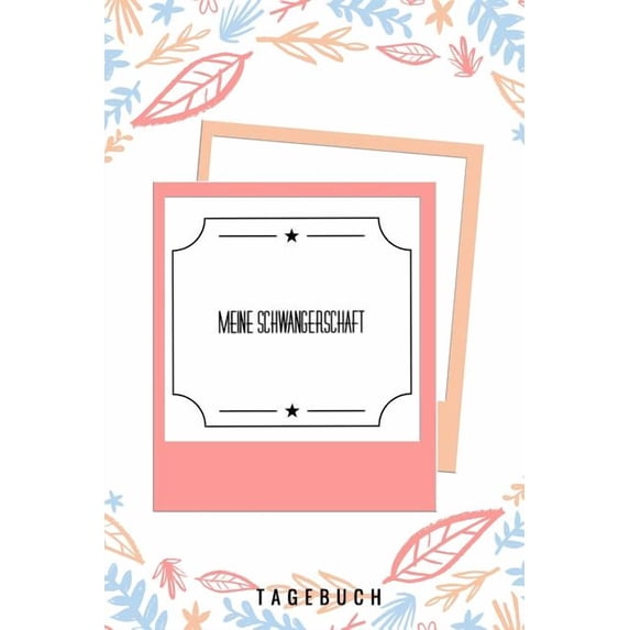 Meine Schwangerschaft Tagebuch: A5 52 Wochen Kalender als Geschenk für Schwangere - Geschenkidee für werdene Mütter - Schwangerschafts-tagebuch - Kalender - Erinnerungsalbum (Paperback)