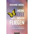 thumbnail image 1 of Meine Seele will endlich fliegen: Raus aus der Ohnmacht - rein in die Schöpferkraft! (Paperback), 1 of 1