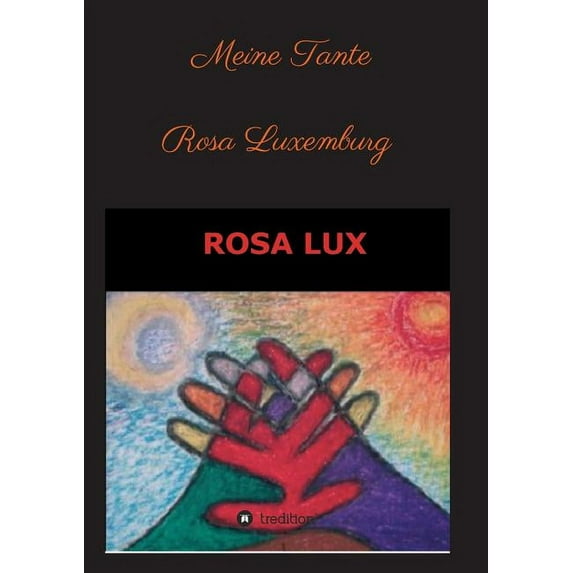 Meine Tante Rosa Luxemburg Und Andere Erzahlungen