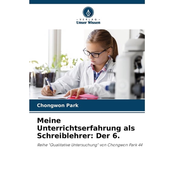 Meine Unterrichtserfahrung als Schreiblehrer: Der 6., (Paperback)
