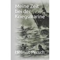 thumbnail image 1 of Meine Zeit Bei Der Kriegsmarine, (Paperback), 1 of 1