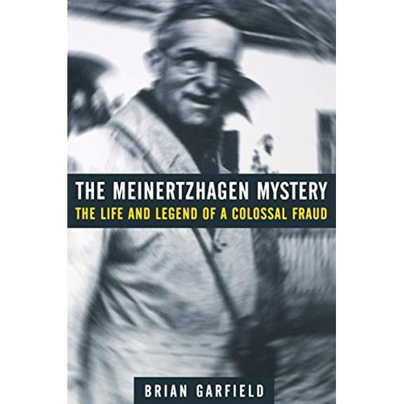Pre-Owned The Meinertzhagen Mystery: The Life and Legend of a Colossal Fraud (Paperback) by Brian Garfield