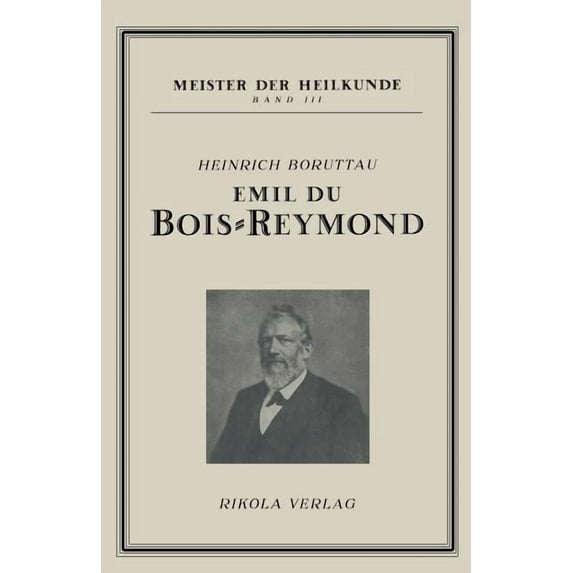 Meister Der Heilkunde Emil Du Bois-Reymond, (Paperback)
