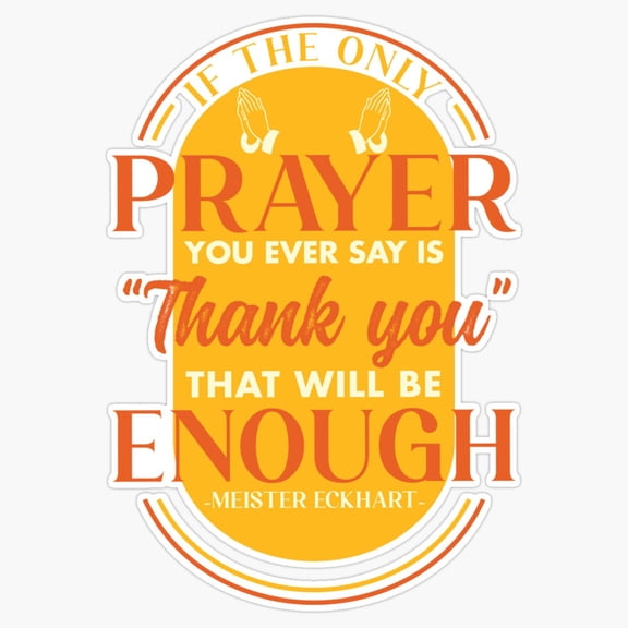 Meister Eckhart Thanksgiving Gratitude Mysticism Quote Vinyl Sticker