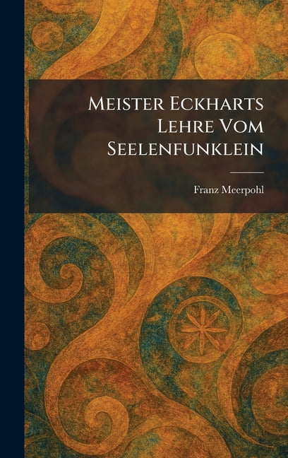 Meister Eckharts Lehre vom Seelenfunklein, (Hardcover)