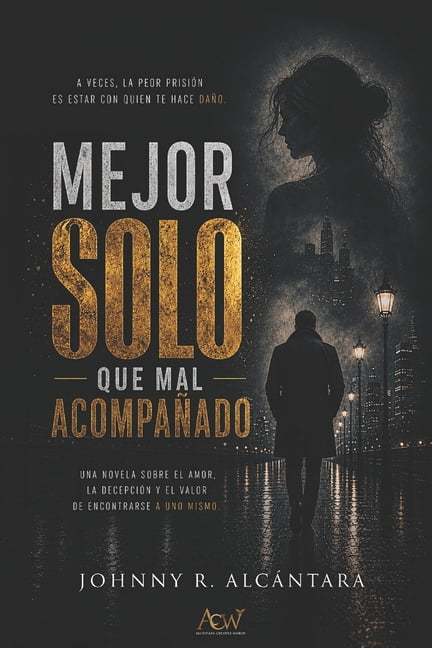 Mejor Solo Que Mal AcompaÃ±ado Mejor solo que mal acompaÃ±ado, Book 1, (Paperback)