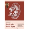 thumbnail image 1 of Mejora Tu Calidad de Vida Domina tu Salud Renal, (Paperback), 1 of 1
