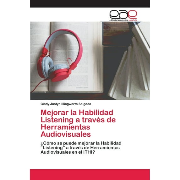 Mejorar la Habilidad Listening a través de Herramientas Audiovisuales (Paperback)