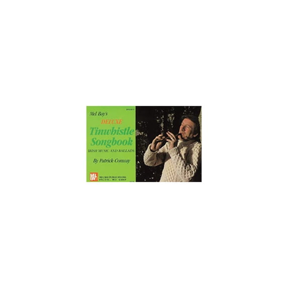 Mel Bay Deluxe Tin Whistle Songbook