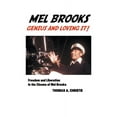 thumbnail image 1 of Mel Brooks: Genius and Loving It! Freedom and Liberation in the Cinema of Mel Brooks (Paperback), 1 of 1