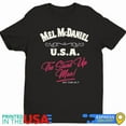 Mel Mcdaniel The Stand Up Man Stand On It Shirt