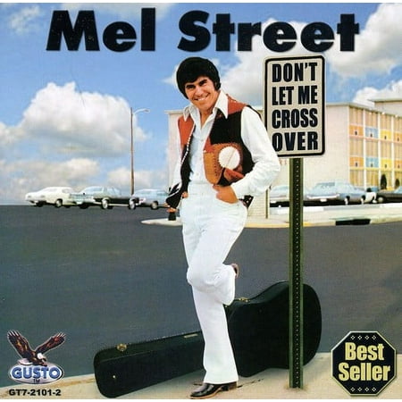 Mel Street - Dont Let Me Cross Over - Music & Performance - CD