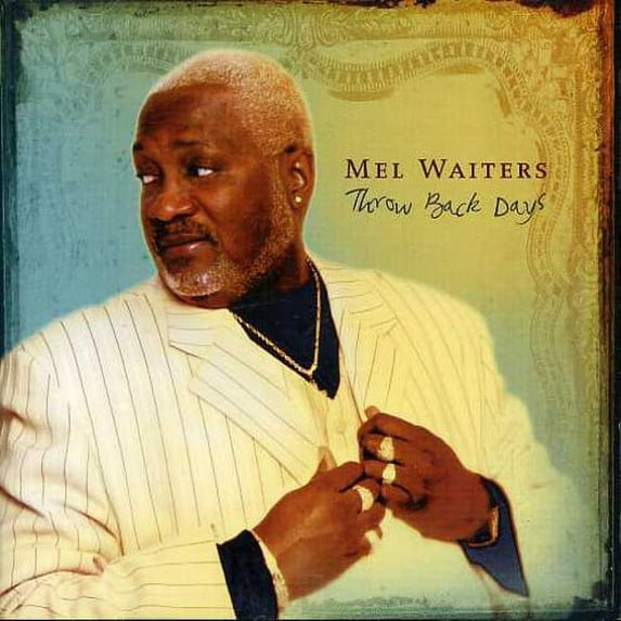 Mel Waiters - Throw Back Days - Music & Performance - CD