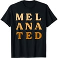 thumbnail image 1 of Melanated Proud Black Women Brown Sugar Babe Melanin Poppin T-Shirt, 1 of 4