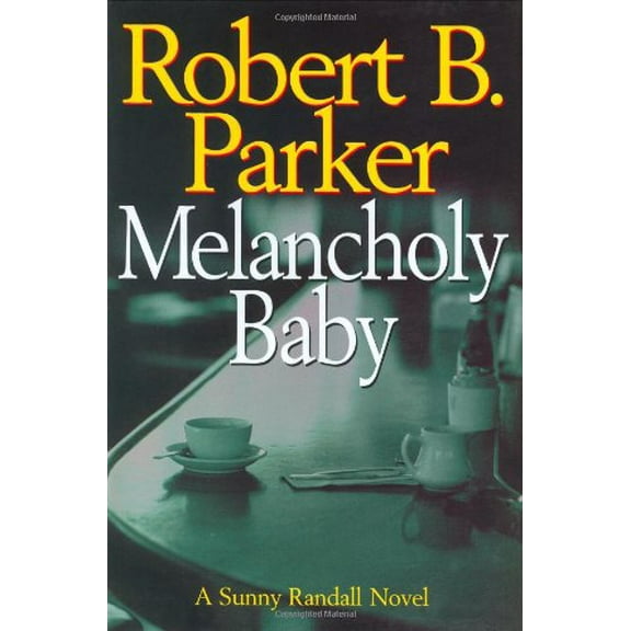 Pre-Owned Melancholy Baby (A Sunny Randall Novel) (Hardcover) 0399152180 9780399152184