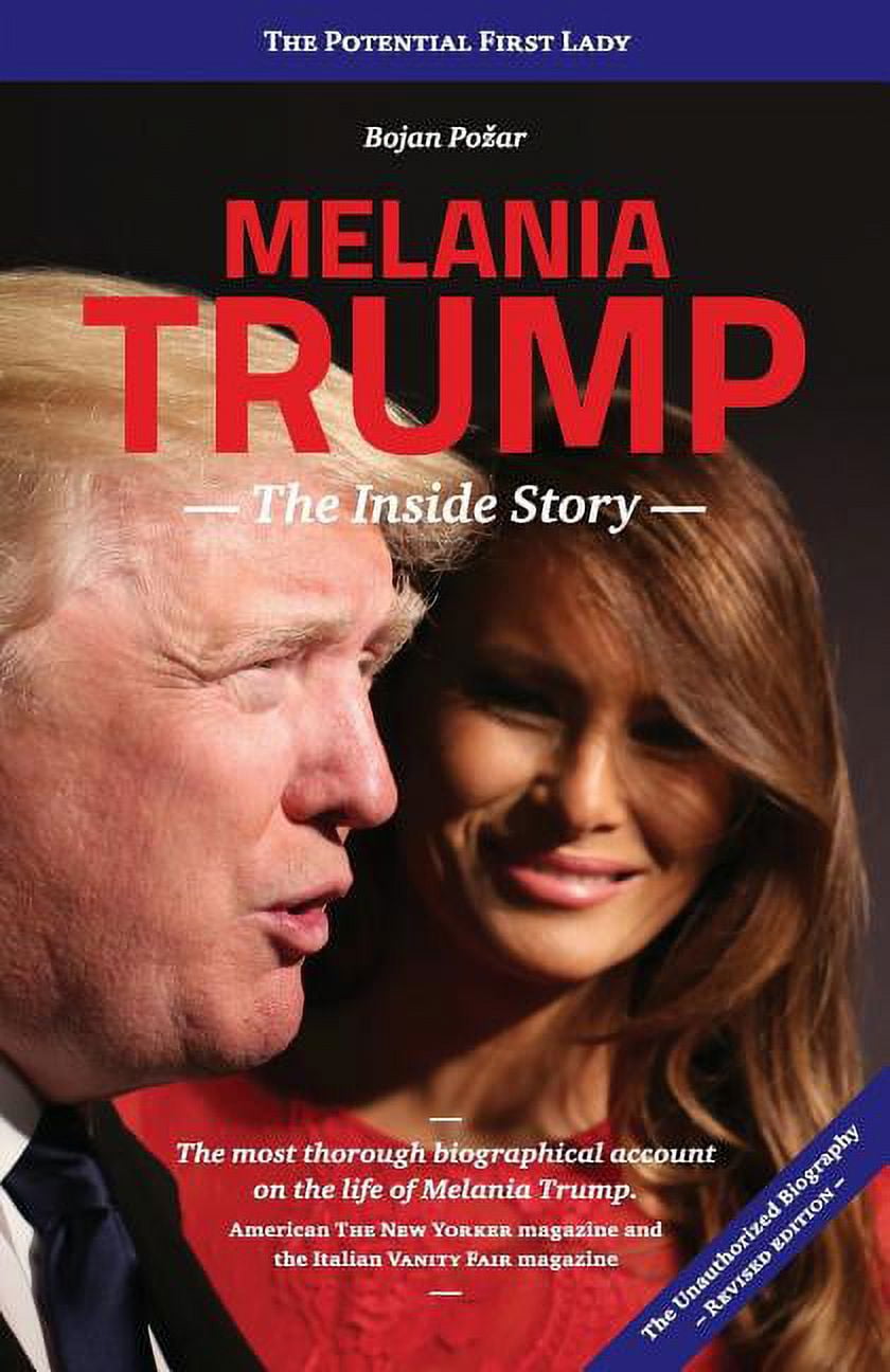 Melania Trump The Inside Story The Potential First Lady