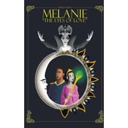 Melanie Melanie "The Eyes of Love", Book 1, Paperback