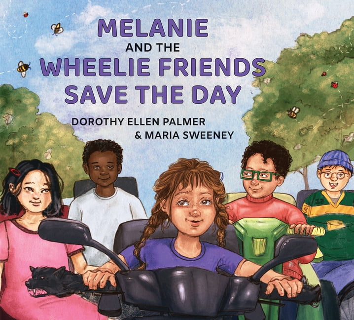 Melanie and the Wheelie Friends Save the Day, (Hardcover)