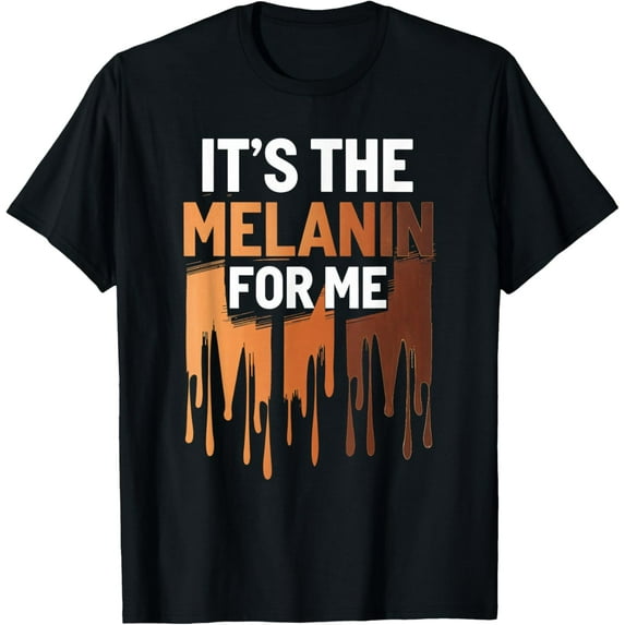 Melanin Empowerment Heritage Community CultureIt's The Melanin T-Shirt