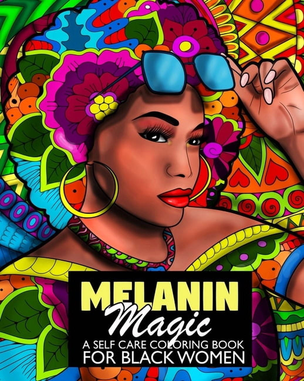 Melanin Magic A Self Care Coloring Book For Black Women: African ...