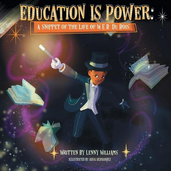 Melanin Origins Black History Education Is Power: A Snippet of the Life of W.E.B. Du Bois, Book 7, (Paperback)