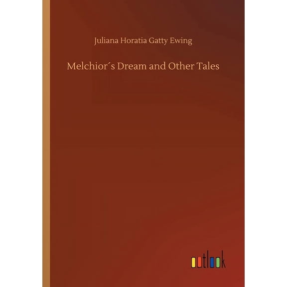 Melchiors Dream and Other Tales (Paperback)